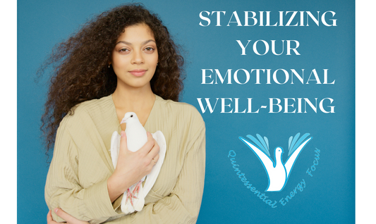STABILIZING YOUR EMOTIONAL WELL-BEING