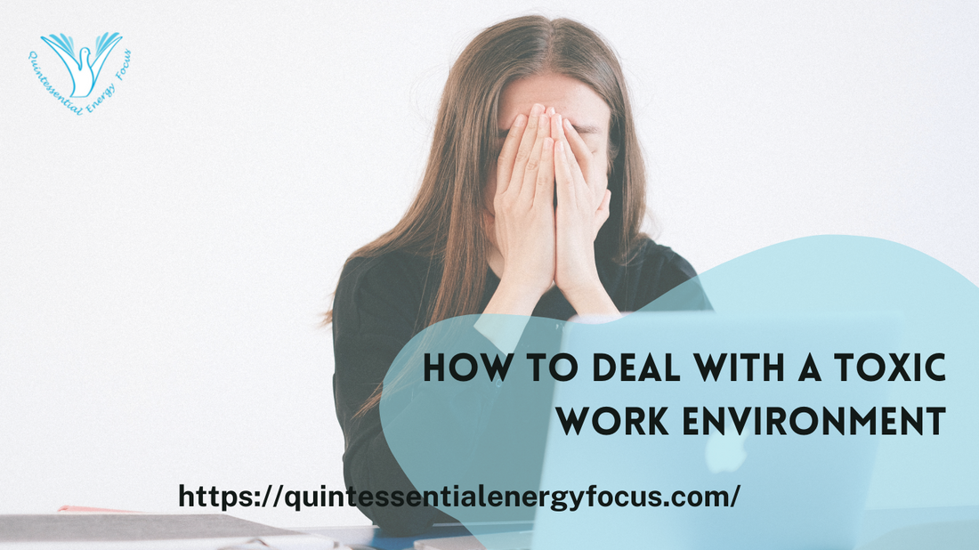 How to deal with a toxic work environment