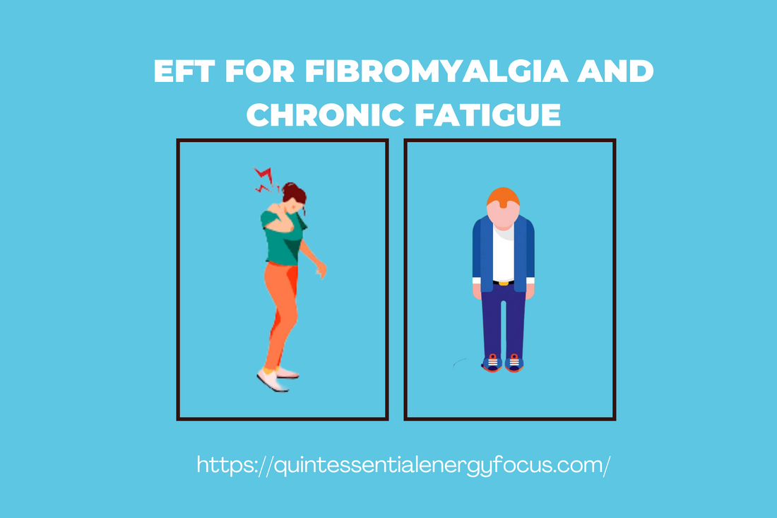 EFT Tapping Emotional Freedom Techniques For Fibromyalgia And Chronic Fatigue