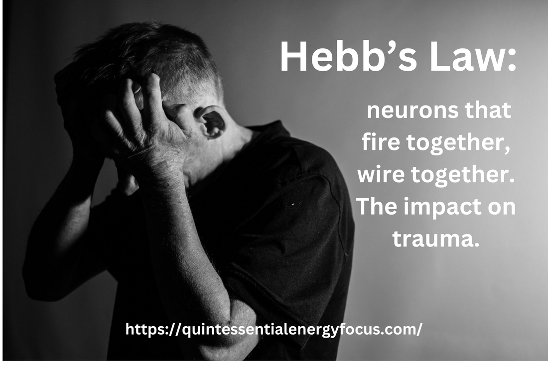 Hebb’s Law: healing from trauma