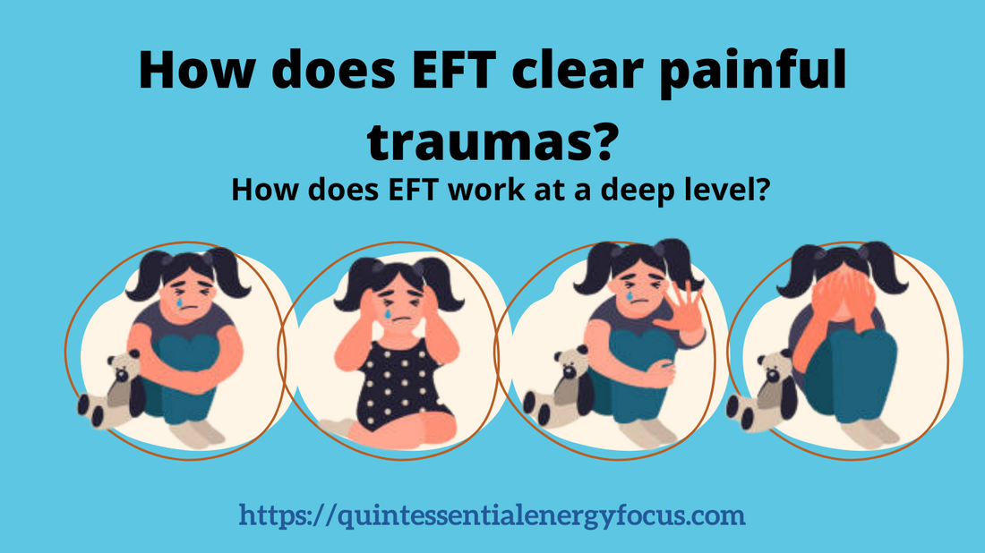 How does EFT clear painful traumas at deep level?